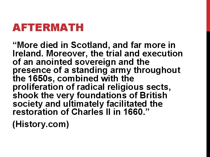 AFTERMATH “More died in Scotland, and far more in Ireland. Moreover, the trial and