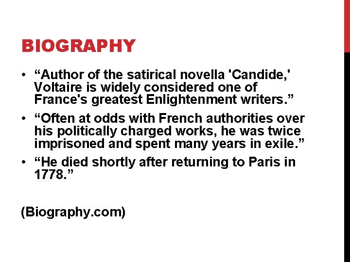 BIOGRAPHY • “Author of the satirical novella 'Candide, ' Voltaire is widely considered one