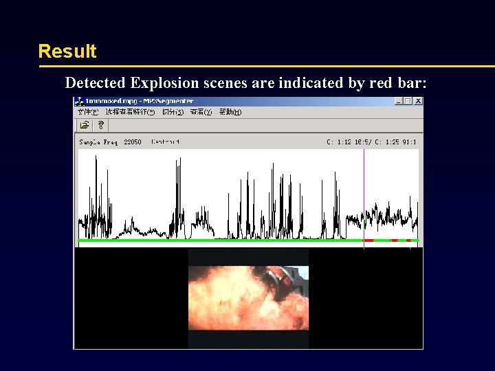 Result Detected Explosion scenes are indicated by red bar: 