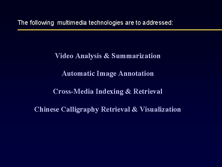 The following multimedia technologies are to addressed: Video Analysis & Summarization Automatic Image Annotation