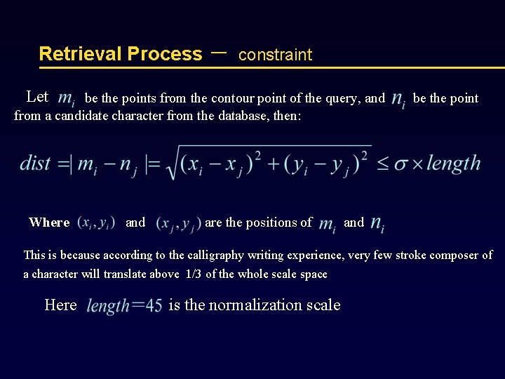 Retrieval Process － constraint Let be the points from the contour point of the
