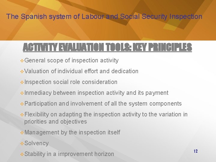 The Spanish system of Labour and Social Security Inspection ACTIVITY EVALUATION TOOLS: KEY PRINCIPLES
