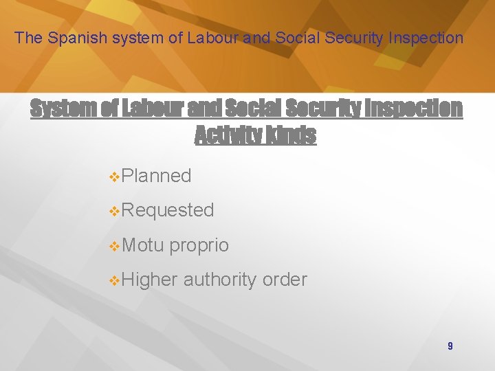 The Spanish system of Labour and Social Security Inspection System of Labour and Social