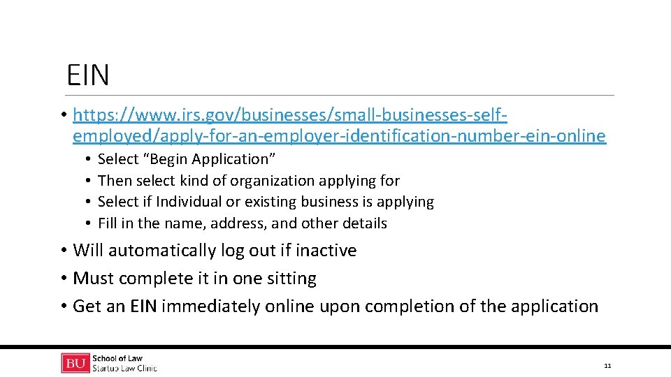 EIN • https: //www. irs. gov/businesses/small-businesses-selfemployed/apply-for-an-employer-identification-number-ein-online • • Select “Begin Application” Then select kind