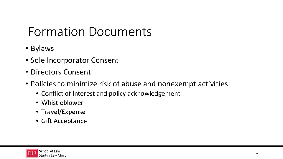 Formation Documents • Bylaws • Sole Incorporator Consent • Directors Consent • Policies to