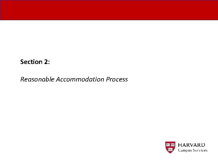 Section 2: Reasonable Accommodation Process 