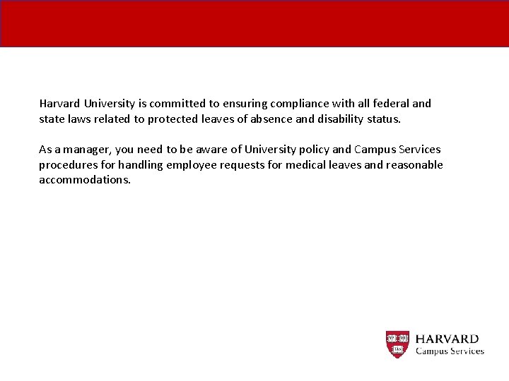 Harvard University is committed to ensuring compliance with all federal and state laws related