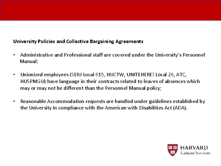 University Policies and Collective Bargaining Agreements • Administrative and Professional staff are covered under