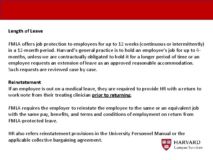 Length of Leave FMLA offers job protection to employees for up to 12 weeks