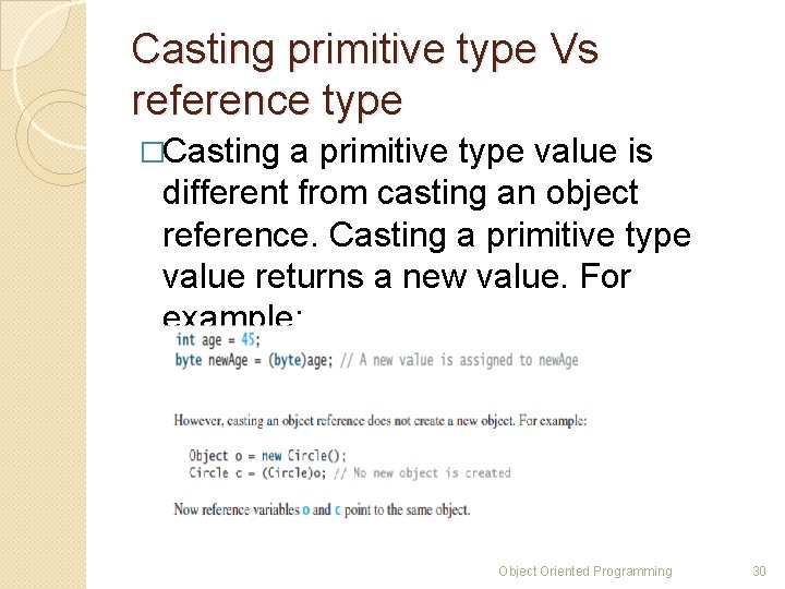 Casting primitive type Vs reference type �Casting a primitive type value is different from Casting primitive type Vs reference type �Casting a primitive type value is different from