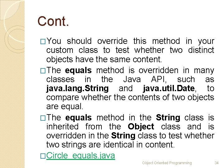 Cont. �You should override this method in your custom class to test whether two Cont. �You should override this method in your custom class to test whether two