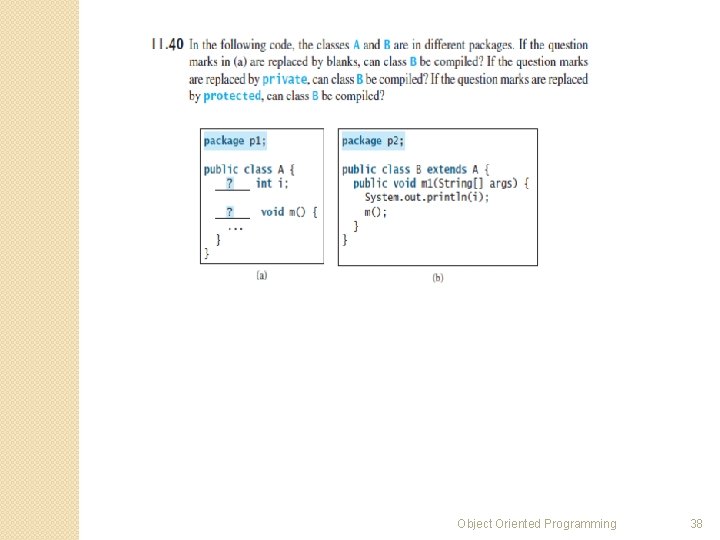 Object Oriented Programming 38 Object Oriented Programming 38