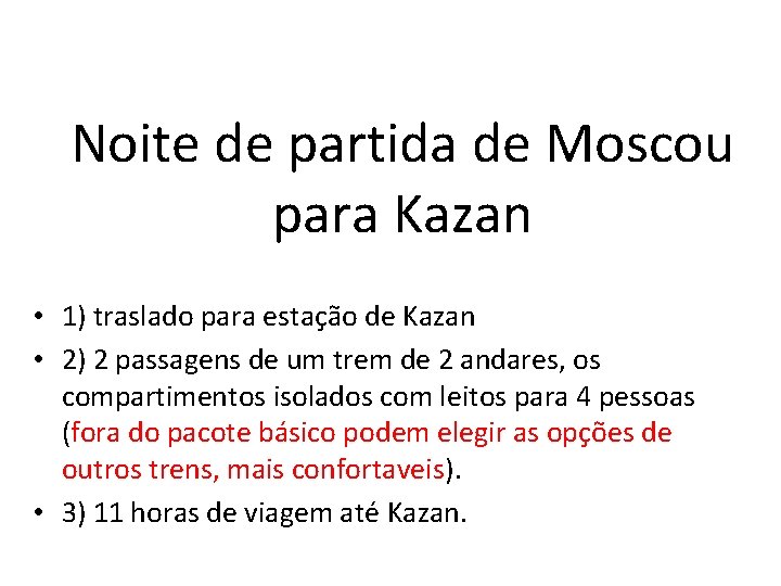 Noite de partida de Moscou para Kazan • 1) traslado para estação de Kazan