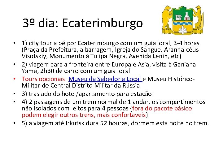 3º dia: Ecaterimburgo • 1) city tour a pé por Ecaterimburgo com um guia