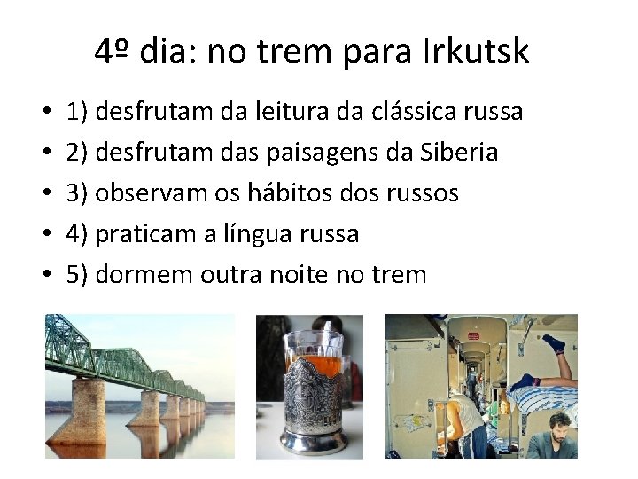 4º dia: no trem para Irkutsk • • • 1) desfrutam da leitura da