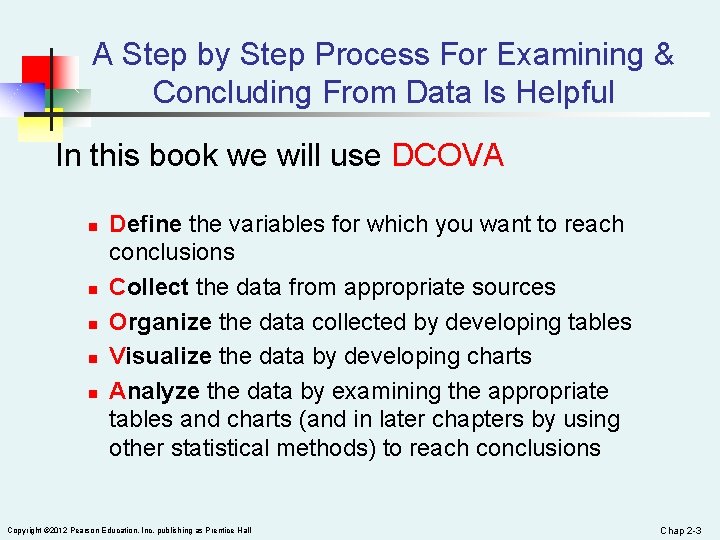 A Step by Step Process For Examining & Concluding From Data Is Helpful In