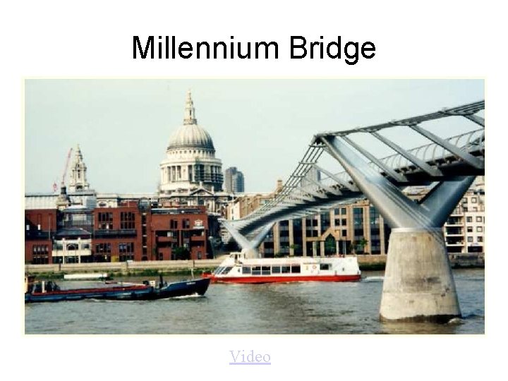 Millennium Bridge Video 