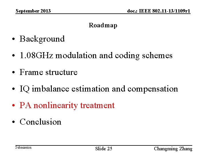 September 2013 doc. : IEEE 802. 11 -13/1109 r 1 Roadmap • Background •