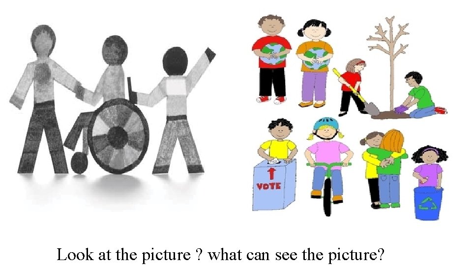 Look at the picture ? what can see the picture? 