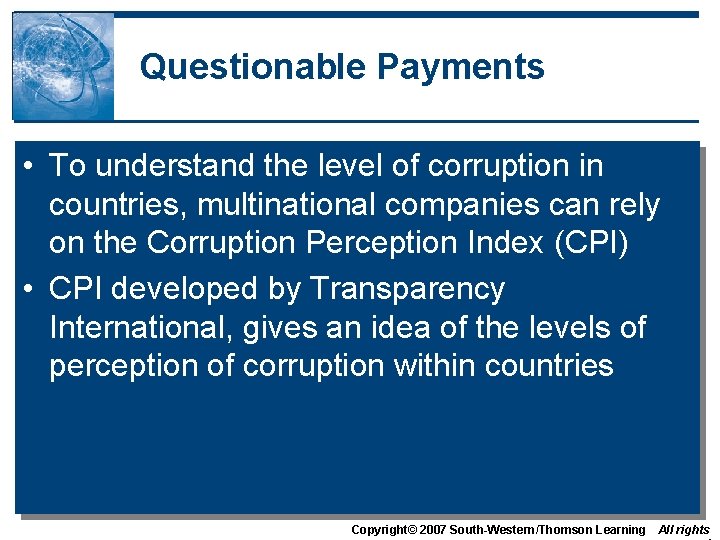 Questionable Payments • To understand the level of corruption in countries, multinational companies can