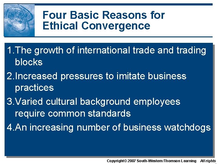 Four Basic Reasons for Ethical Convergence 1. The growth of international trade and trading