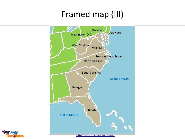Framed map (III) Maryland Washington, D. C. West Virginia Delaware Virginia South Atlantic States