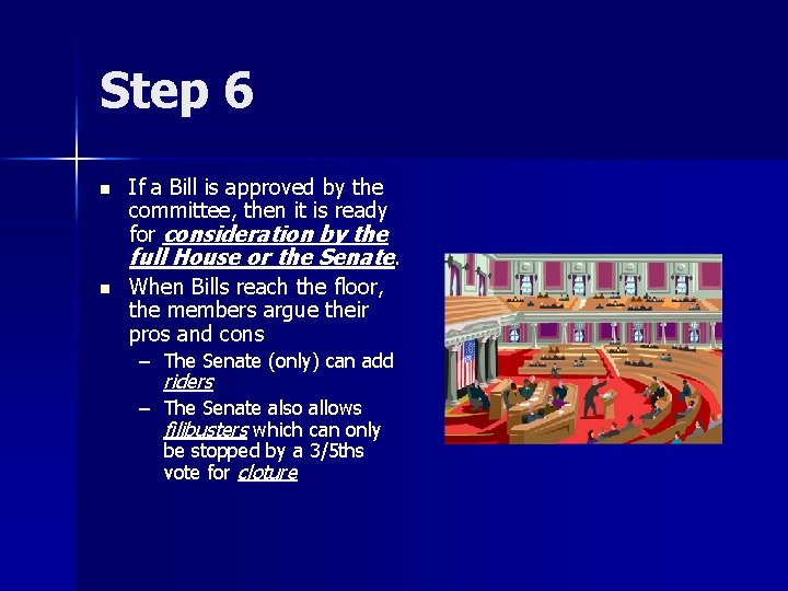 Step 6 n If a Bill is approved by the committee, then it is