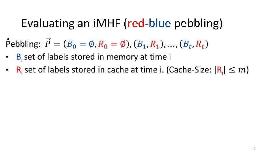 Evaluating an i. MHF (red-blue pebbling) • 17 
