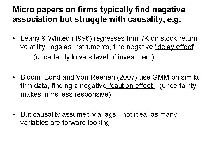 Micro papers on firms typically find negative association but struggle with causality, e. g.