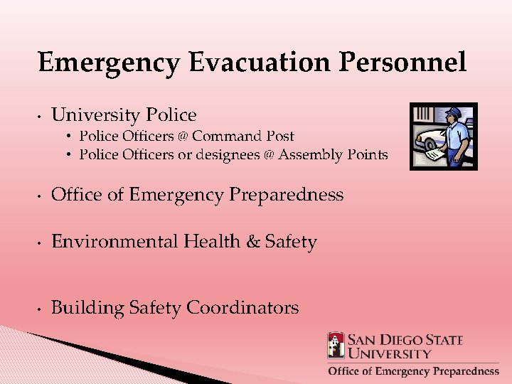 Emergency Evacuation Personnel • University Police • Police Officers @ Command Post • Police
