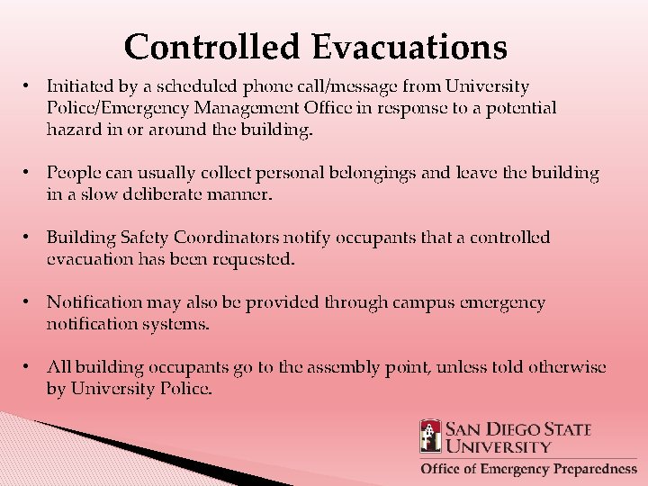 Controlled Evacuations • Initiated by a scheduled phone call/message from University Police/Emergency Management Office