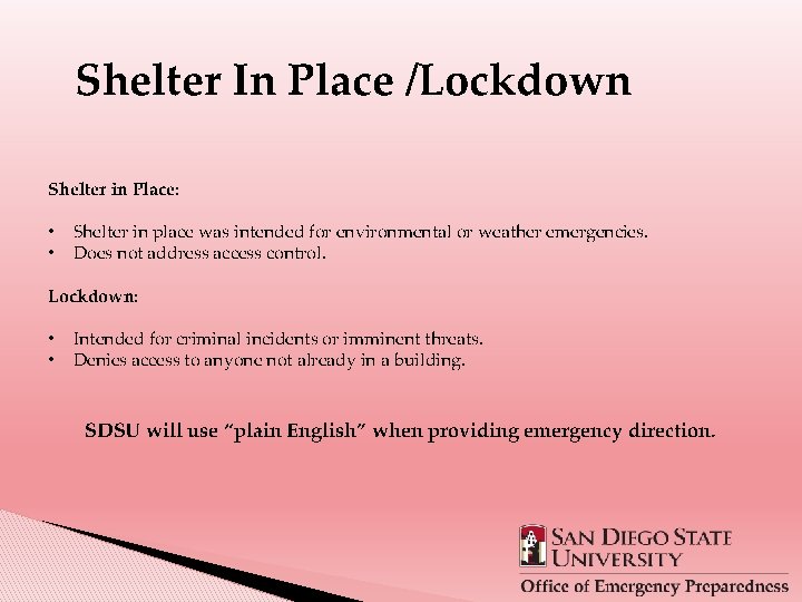 Shelter In Place /Lockdown Shelter in Place: • • Shelter in place was intended