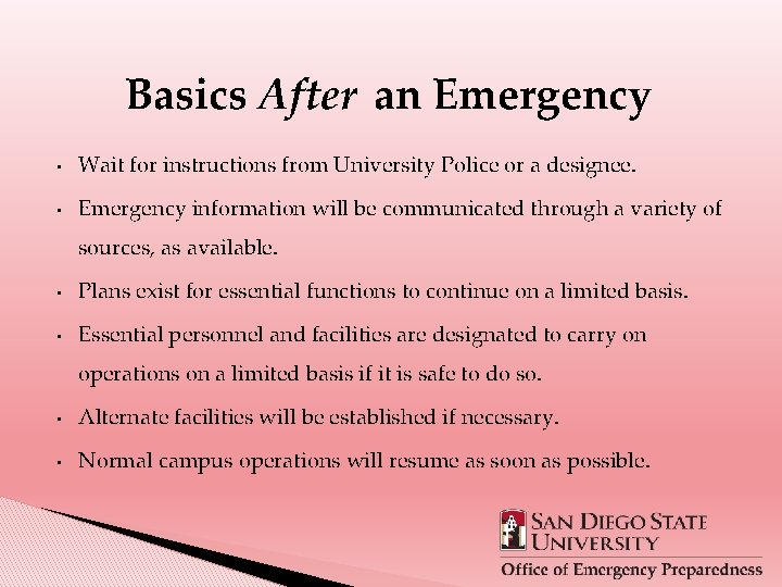 Basics After an Emergency • Wait for instructions from University Police or a designee.