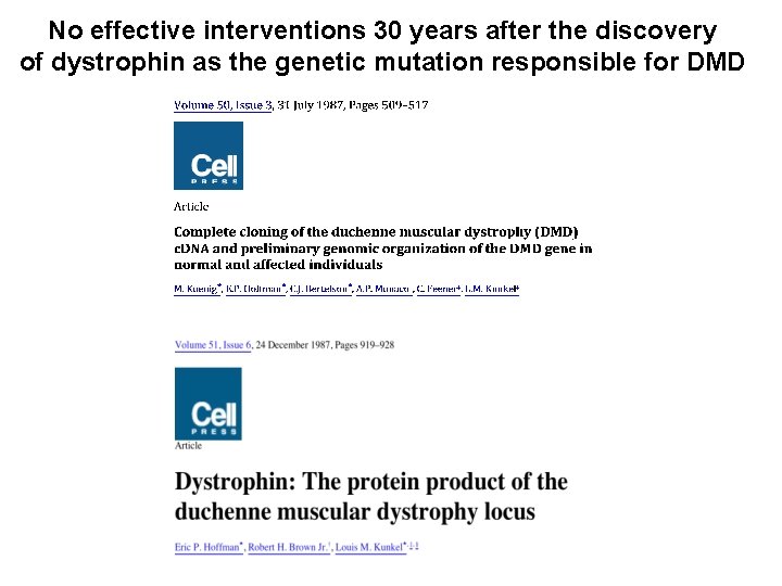 No effective interventions 30 years after the discovery of dystrophin as the genetic mutation