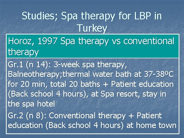 Studies; Spa therapy for LBP in Turkey Horoz, 1997 Spa therapy vs conventional therapy