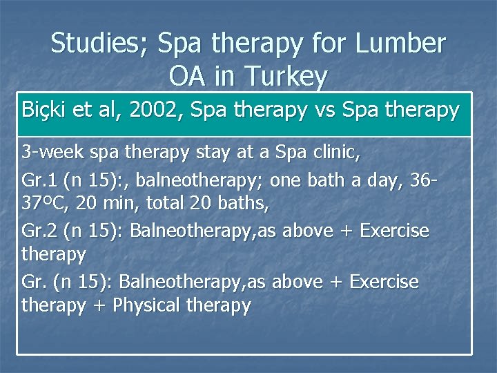 Studies; Spa therapy for Lumber OA in Turkey Biçki et al, 2002, Spa therapy