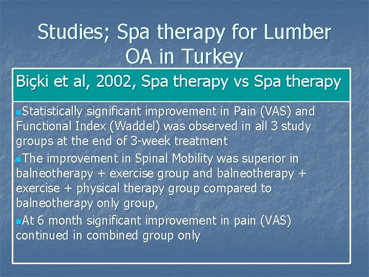 Studies; Spa therapy for Lumber OA in Turkey Biçki et al, 2002, Spa therapy