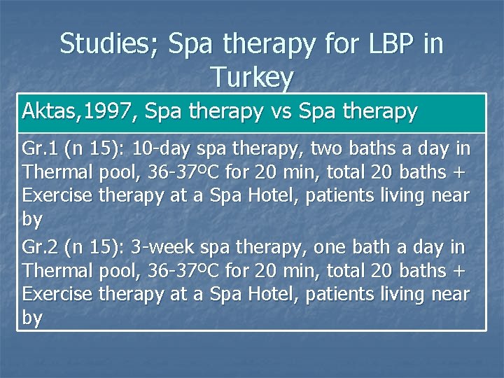 Studies; Spa therapy for LBP in Turkey Aktas, 1997, Spa therapy vs Spa therapy