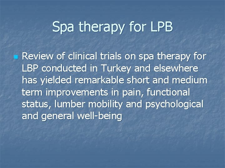 Spa therapy for LPB n Review of clinical trials on spa therapy for LBP