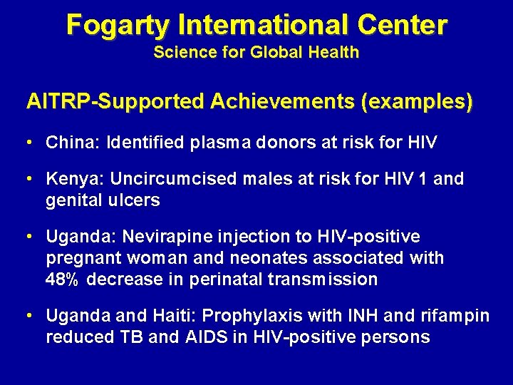 Fogarty International Center Science for Global Health AITRP-Supported Achievements (examples) • China: Identified plasma