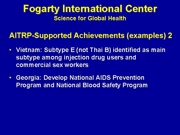 Fogarty International Center Science for Global Health AITRP-Supported Achievements (examples) 2 • Vietnam: Subtype