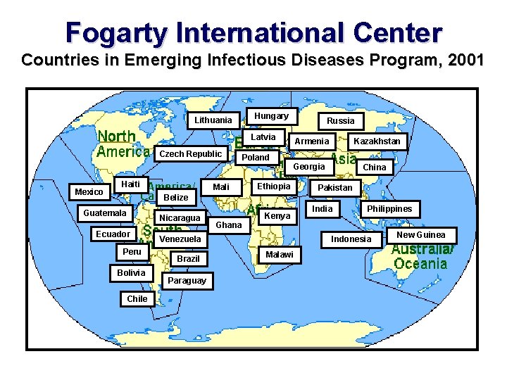 Fogarty International Center Countries in Emerging Infectious Diseases Program, 2001 Hungary Lithuania Russia Latvia