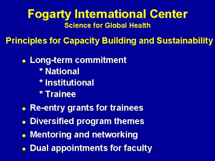 Fogarty International Center Science for Global Health Principles for Capacity Building and Sustainability l