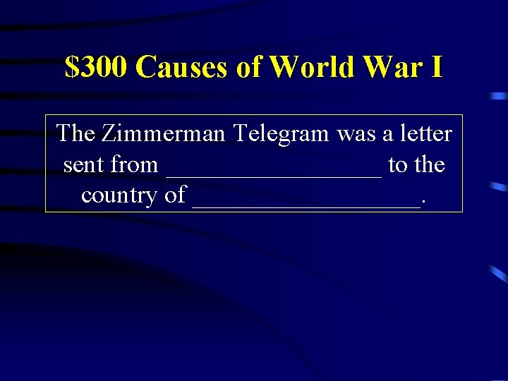 $300 Causes of World War I The Zimmerman Telegram was a letter sent from