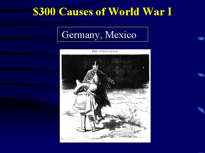 $300 Causes of World War I Germany, Mexico 