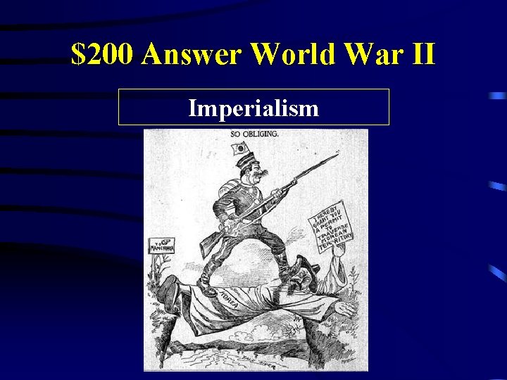 $200 Answer World War II Imperialism 