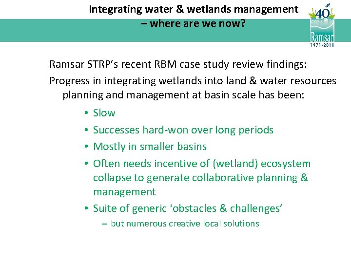 Integrating water & wetlands management – where are we now? Ramsar STRP’s recent RBM