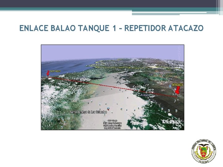 ENLACE BALAO TANQUE 1 – REPETIDOR ATACAZO 