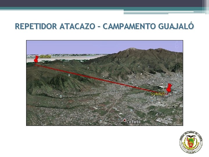 REPETIDOR ATACAZO – CAMPAMENTO GUAJALÓ 