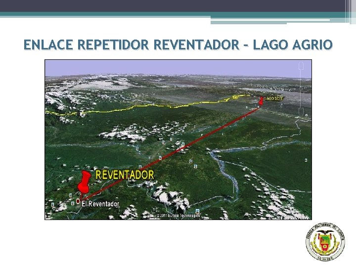 ENLACE REPETIDOR REVENTADOR – LAGO AGRIO 